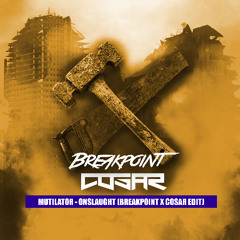 Mutilator - Onslaught (Breakpoint x Cosar Edit)