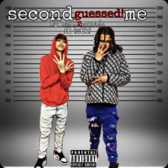 Second Guess Me (ft ZTK)