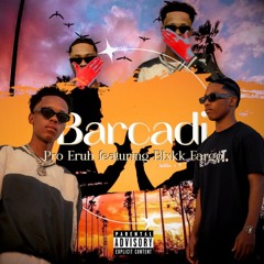 BARCADI (feat. Blxkk Fargo)