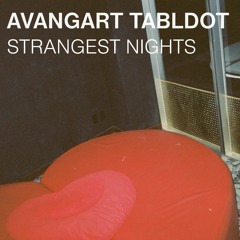 Avangart Tabldot Feat. Paul Brenning - Strangest Nights (OriginalMix)