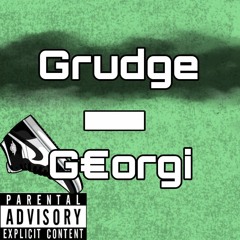 Grudge - G€orgi