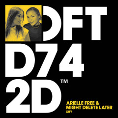 Arielle Free, Might Delete Later - Shy (Deo Remix)
