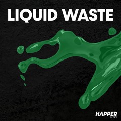 Liquid Waste - Happer [Liquid Drum and Bass]