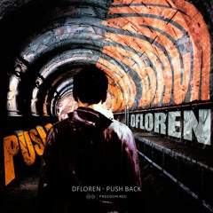 DFLOREN - Push Back (Original Mix) FREEDOM REC