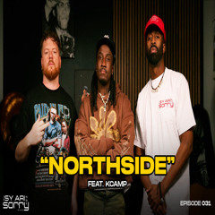 K Camp goes down memory lane on music, life & more | EP31 "Northside" | The Sy Ari Not Sorry Show