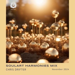 Chris Drifter - SoulArt Harmonies Mix November 2024