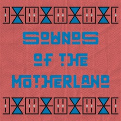 Sounds of The Motherland Vol 3