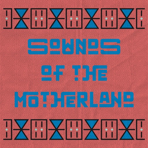 Sounds of The Motherland Vol 3