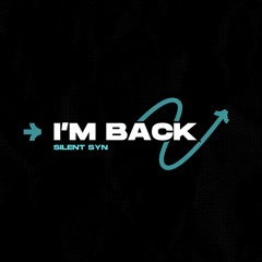 I'm Back