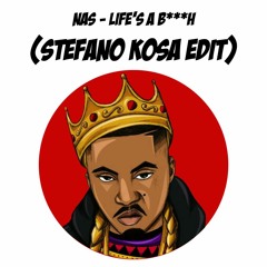 Nas - Life's A B***h (Stefano Kosa Edit) FREE DOWNLOAD