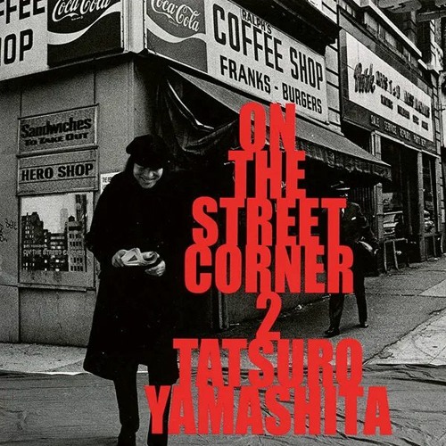 Stream Farganta | Listen to On the Street Corner 2 - Tatsuro 