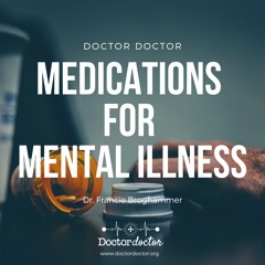 DD #249 - Medications for Mental Illness
