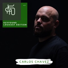 #31 Keyfound Lockast Edition - Carlos Chávez