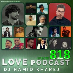 Love Podcast 818 | DJ Hamid Khareji