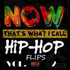 Now Thats What I Call Hip-Hop Flips VOL.2