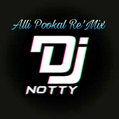 Alli Pookal Re'Mix=DjNOTTY