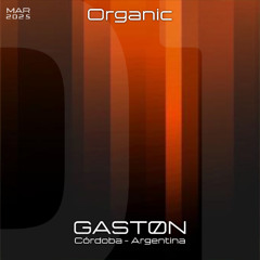 01 - Organic Down Tempo - Marzo 2025