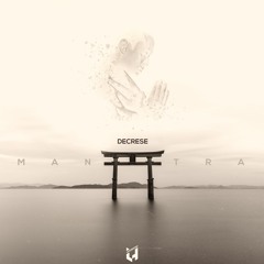 Decrese - Mantra