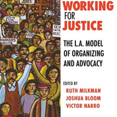ACCESS KINDLE 📍 Working for Justice: The L.A. Model of Organizing and Advocacy by  R