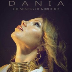 Dania - The memory of a brother