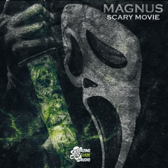 Magness - Scary Movie (FREE DOWNLOAD)