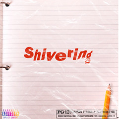 Shivering[prod.Gucci Man].m4a