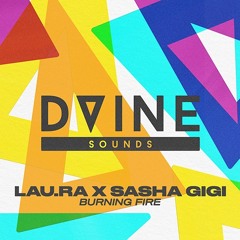 Lau.ra & Sasha GiGi - Burning Fire