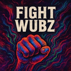 Fight Wubz