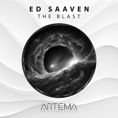 Ed Saaven - The Blast (ARTEMA RECORDINGS)