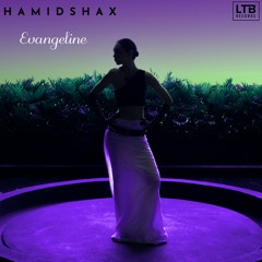 Hamidshax - Evangeline (Original Mix)