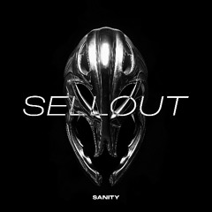 SANITY - SELLOUT (Free DownLoad)