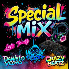 Special Mix 2025 by Yoaskl&CrazyBeatz&Danielo Vegas