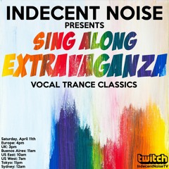 Indecent Noise - Sing Along Extravaganza (April 11th 2020) [PART2]