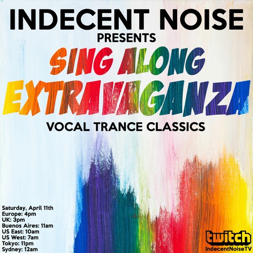 Indecent Noise - Sing Along Extravaganza (April 11th 2020) [PART3]