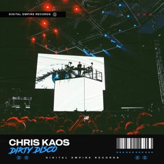 Chris Kaos - Dirty Disco | OUT NOW