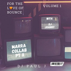 For The Love of Bounce VOL1 Marra Collab PtII