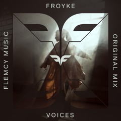 Froyke - Voices (Original Mix)