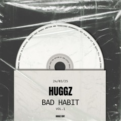 Bad habit - Huggz Edit -26 SEC EDIT FREE DL