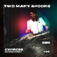Express Selects 020 - Two Many Spoons
