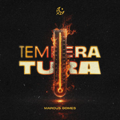 Marcus Gomes - Temperatura