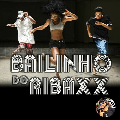BAILINHO DO RIBAXX - (Pantanal, Vem sentando vem, Maçã Verde, Edy Lemond, Catra) - Megafunk 2K21