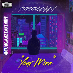 YTOSoulBaby- “Your Mine” @DooleyLoaded