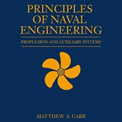 [Access] [EPUB KINDLE PDF EBOOK] Principles of Naval Engineering: Propulsion and Auxi