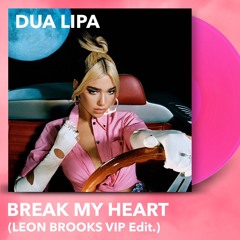 Dua Lipa - Break My Heart (Leon Brooks VIP Edit.)