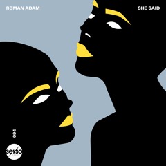 Roman Adam - She Said