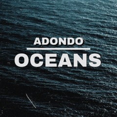 ADONDO_-_Oceans__Official_Audio_(256k).mp3