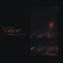 "VARIETY" (Midnight Cruising Edition) Mixed by ChibiChael