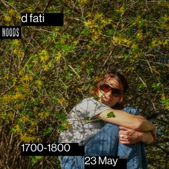 Dj FATi - Noods Radio_May 23