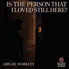 Is The Person That Loved Still Here