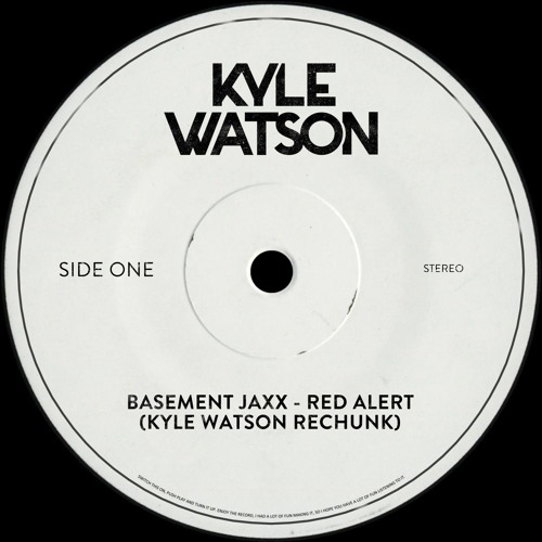 Basement Jaxx - Red Alert (Kyle Watson Rechunk) [FREE DL]